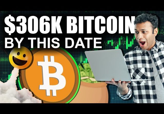 Bitcoin to $306k By THIS DATE (MOST EXCITING BTC Prediction)