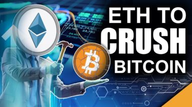 Ethereum to CRUSH Bitcoin (New Upgrade Changes EVERYTHING)