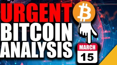 MOST URGENT Bitcoin Price Analysis (Watch BEFORE Monday March 15th)