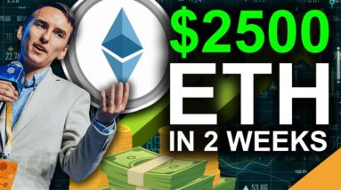 Ethereum WILL HIT $2500 in 2 Weeks (Top Expert Prediction)