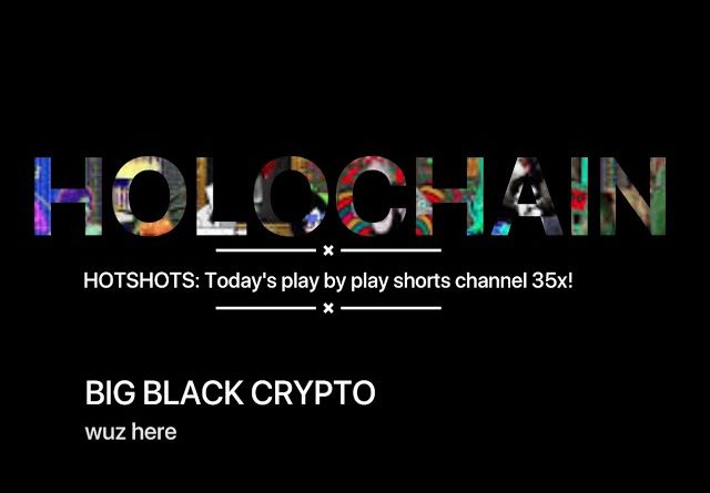 HOLOCHAIN - HOTSHOTS EPISODE 1: Daily Weeeeeeecap! 35x Day!