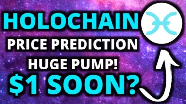 HOT CAN 10X! HOLOCHAIN PRICE PREDICTION! HUGE PUMP! HOT TOKEN