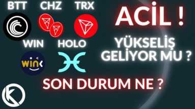 ACİL! #BTT #BITTORRENT #CHZ #CHILIZ #TRX #TRON #WIN #WINK #HOLO #HOT #HOLOCHAİN YÜKSELİŞ GELİYOR MU?