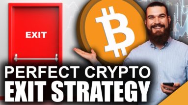 Perfect Crypto Exit Strategy (How To Sell Bitcoin At The Top)