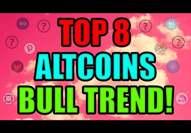 Top 8 Cryptocurrencies SET TO GO HIGHER! 8 Altcoin in a BULL TREND! Ethereum | Cardano | Polkadot