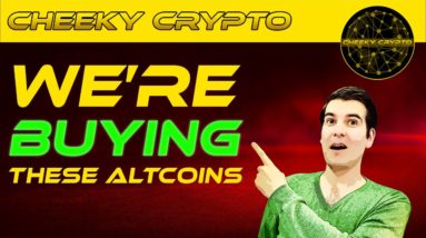 🔥 Altcoins We're Buying Right Now 🔥 | 10 / 100x Multipliers? | Cheeky Crypto