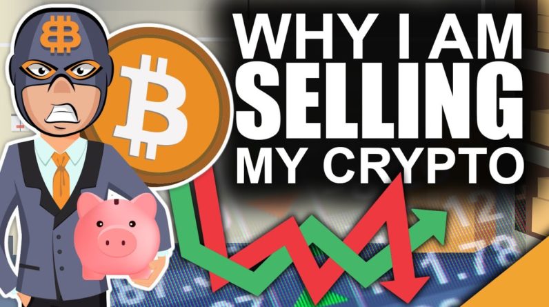 Why I'm Selling My Crypto (#1 Most Asked For Video)