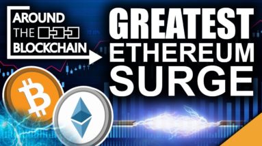 Greatest Ethereum Surge Since January 2021