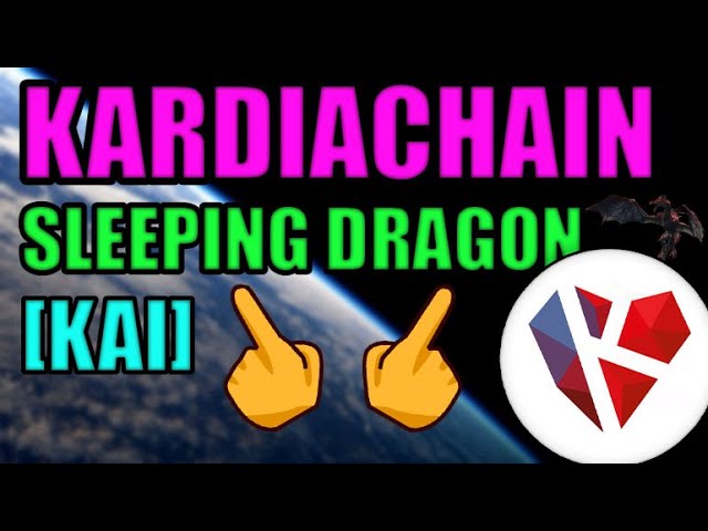 SLEEPING DRAGON CRYPTOCURRENCY | KARDIACHAIN | ACCESSIBLE BLOCKCHAIN