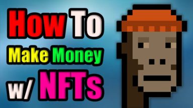 How To Make Money with NFTs - Finding The NEXT CryptoPunks [ULTIMATE 2021 INVESTING GUIDE]