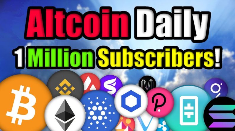 Bitcoin is Moving!!! Altcoin Daily Hits 1 Million Subscribers! (EMOTIONAL)