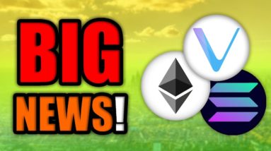 Big Things Are Happening in Cryptocurrency in November 2021! (Solana, Ethereum, & Vechain NEWS)