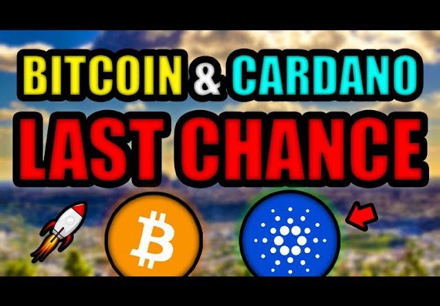 LAST CHANCE TO BUY 1 WHOLE BITCOIN (3 MONTH WARNING)! IS CARDANO A 'TOP' CRYPTO INVESTMENT?