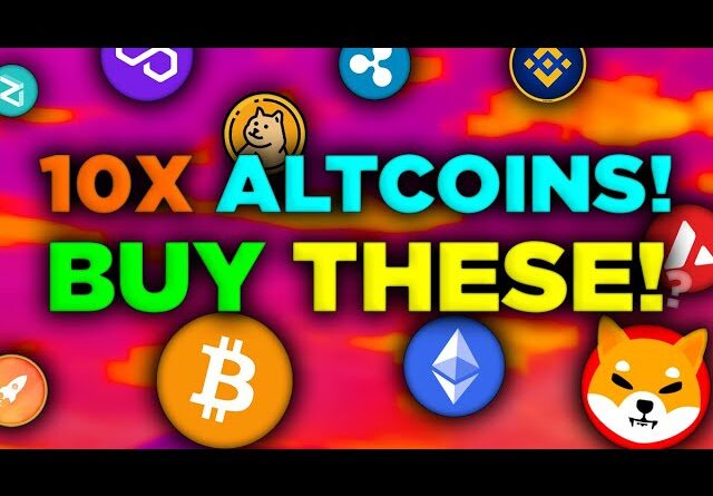 10X ALTCOINS I WOULD BUY! 🚀