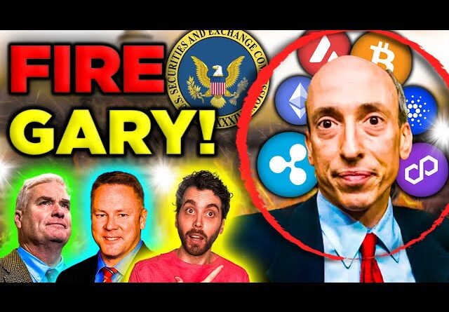 Fire SEC Chair Gary Gensler! All Crypto Holders WATCH THIS NOW!