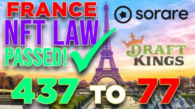 France NFT Law Passes! 🔥MAJOR Sorare & DraftKings Growth Incoming