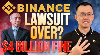 Binance Lawsuit Over? SEC Wants $4 Billion To End🔥