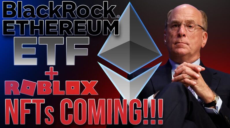 Blackrock Ethereum ETF Rally!🔥Roblox NFTs Coming! = MEGA BULLISH!🚨