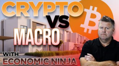 Macro-Economy vs Crypto w/ @EconomicNinja