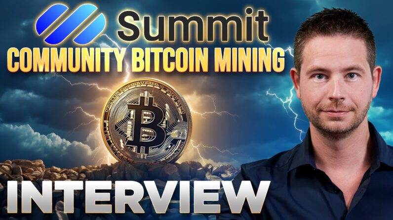 Community Bitcoin Mining | Summit Mining CEO Interview