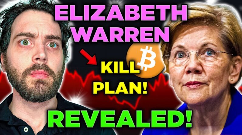 Elizabeth Warren has a BIG plan to KILL CRYPTO (FINALLY Revealed)!