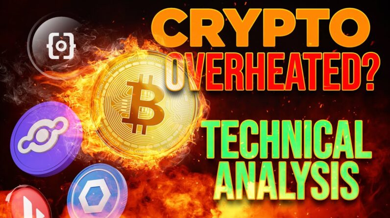 Is Crypto Overheated?🔥Technical Analysis w/ Evan Aldo