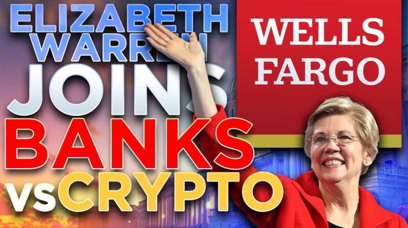 Elizabeth Warren Joins Wells Fargo! 🔥 Crypto Ban Bill Written by Banks