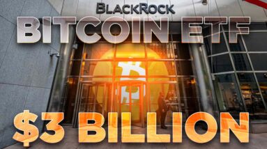 Blackrock Now Holds $3 Billion Bitcoin📈