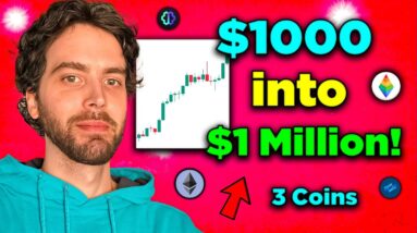 My 'Get Rich' Crypto Strategy: $1,000 to $1M | 3 NEW Altcoins!