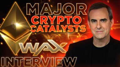 WAX Moving Into Ethereum🔥Crypto Predictions w/ William Quigley