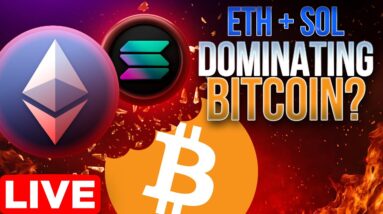 ETH + SOL Dominating Bitcoin?🔥Crypto Market Update🔴 LIVE