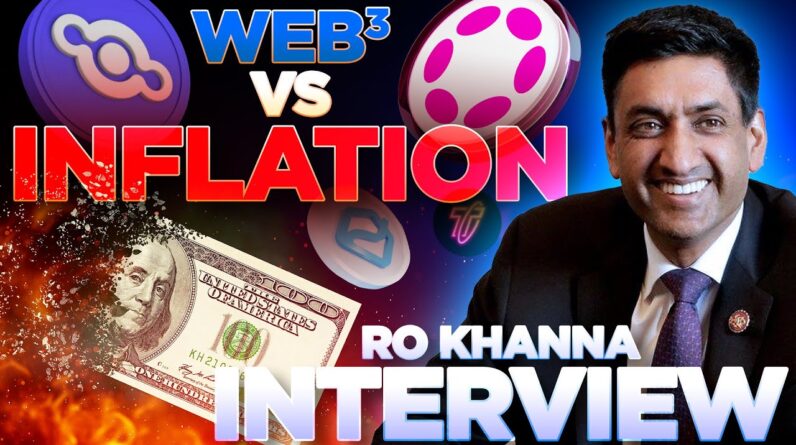 Fighting Inflation with Web3🔥Congressman Ro Khanna INTERVIEW💰