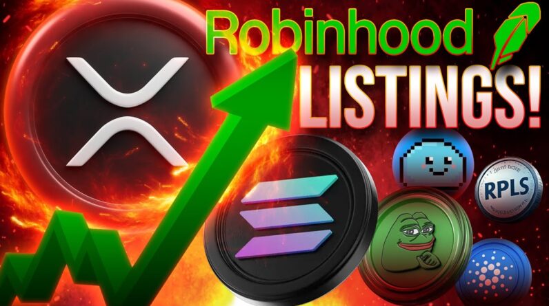 Robinhood Lists XRP & Solana!!!!🔥Crypto Market Explodes🚀